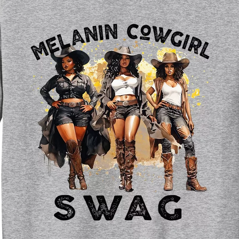 Melanin Cowgirls African Melanin Cowgirl Swag Juneteenth Tall Sweatshirt