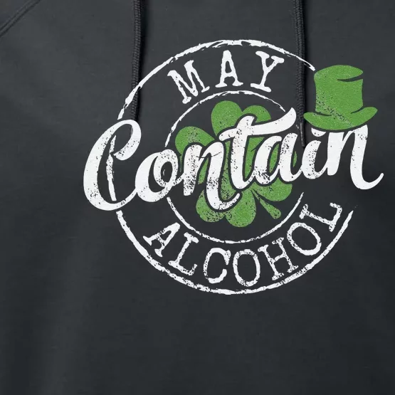 May Contain Alcohol Funny Saint Paddy's St Patrick's Day Performance Fleece Hoodie