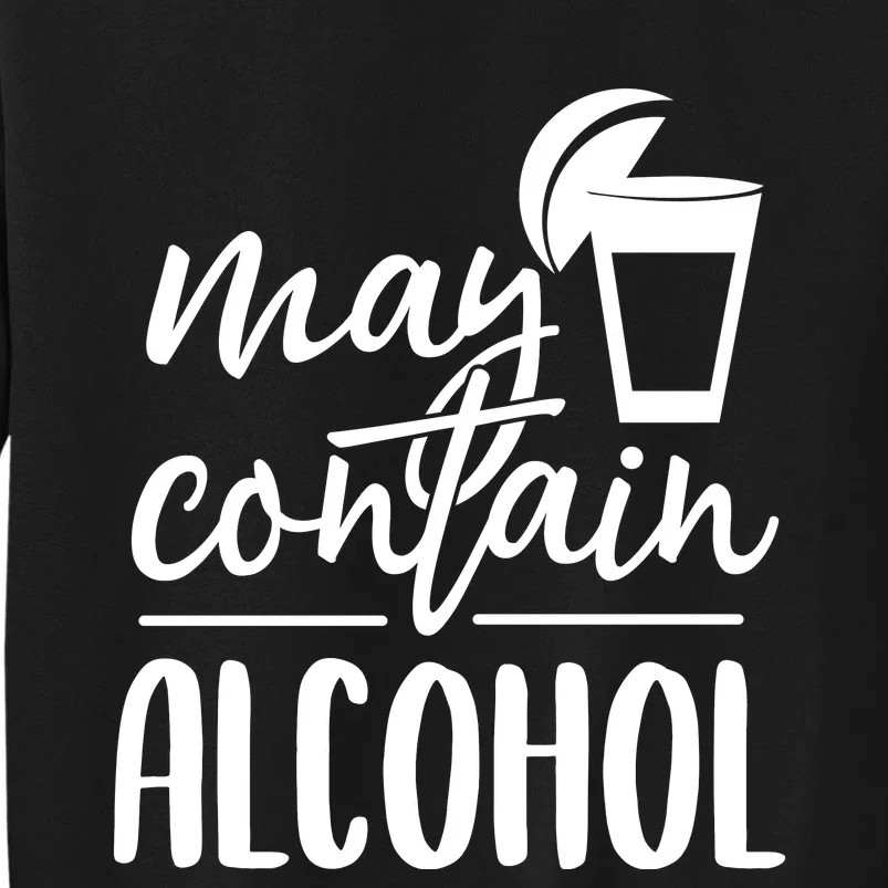 May Contain Alcohol Sweatshirt