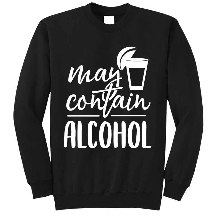 May Contain Alcohol Sweatshirt