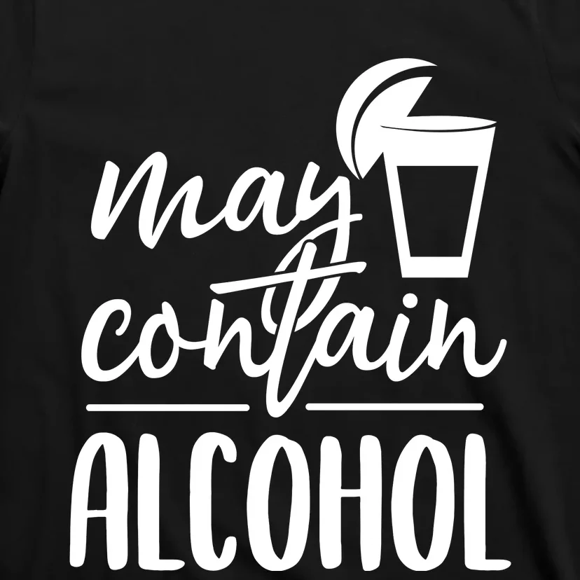 May Contain Alcohol T-Shirt