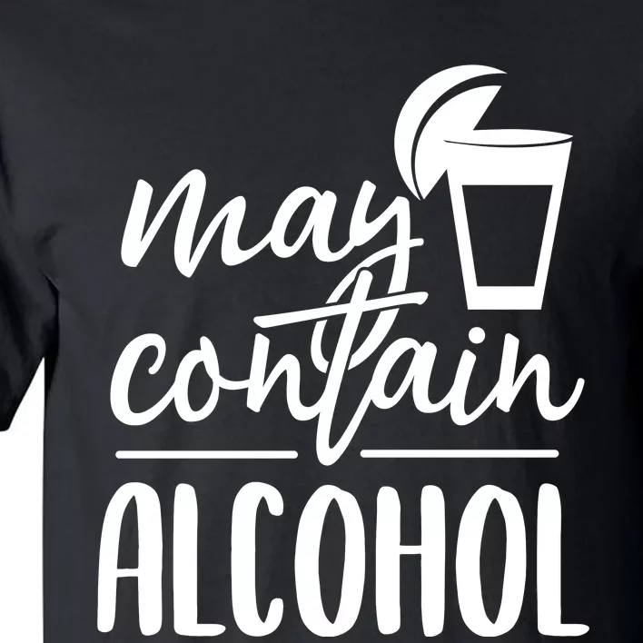 May Contain Alcohol Tall T-Shirt