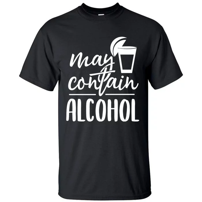 May Contain Alcohol Tall T-Shirt