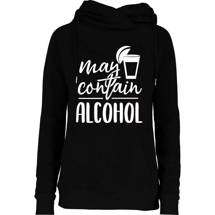 May Contain Alcohol Womens Funnel Neck Pullover Hood