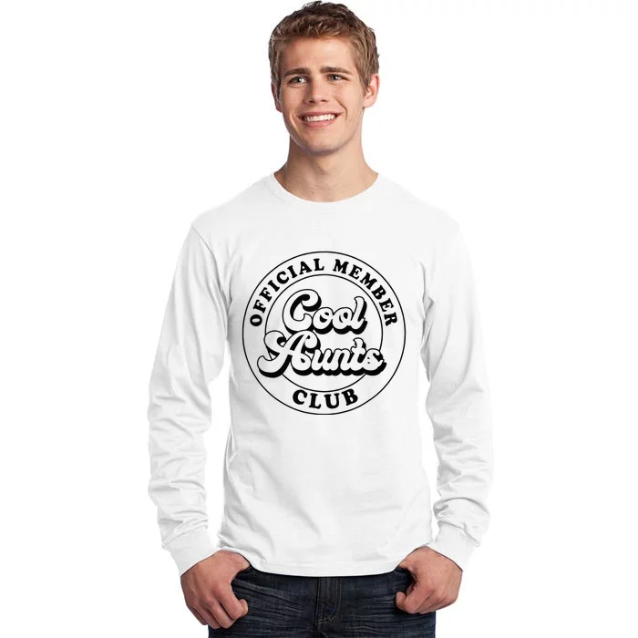 Member Cool Aunts Club Auntie Aunt Mothers Day Tall Long Sleeve T-Shirt