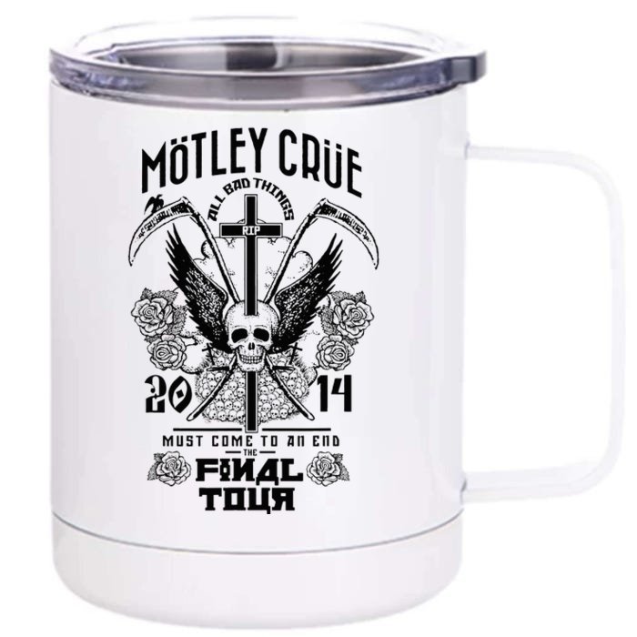 M.ö.T.L.E.Y C.R.ü.E – All Bad Things Must Come To An End Final Front & Back 12oz Stainless Steel Tumbler Cup