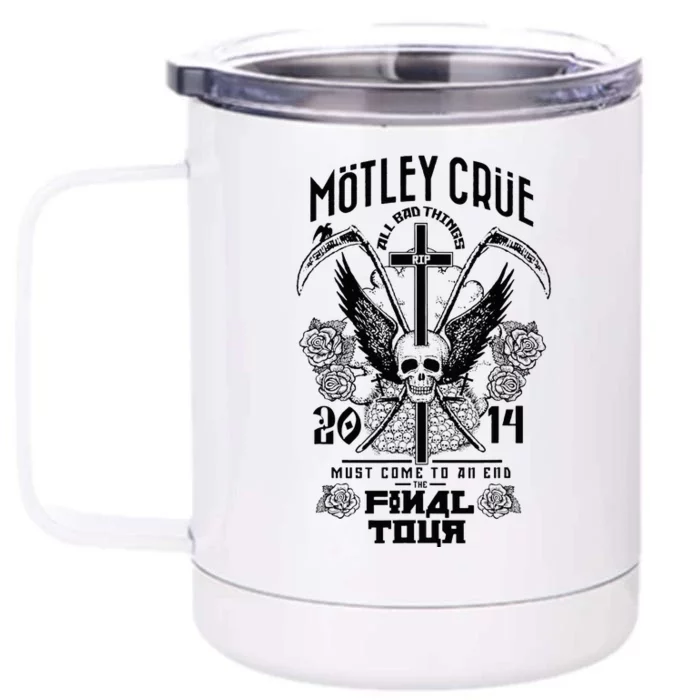 M.ö.T.L.E.Y C.R.ü.E – All Bad Things Must Come To An End Final Front & Back 12oz Stainless Steel Tumbler Cup