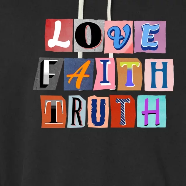 Magazine Cutout Alphabet Design: Love Faith Truth Gift Garment-Dyed Fleece Hoodie