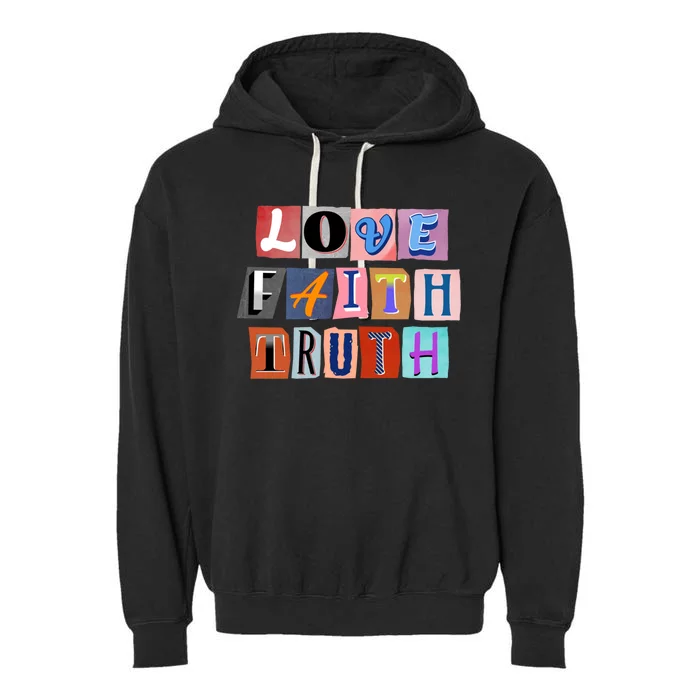 Magazine Cutout Alphabet Design: Love Faith Truth Gift Garment-Dyed Fleece Hoodie