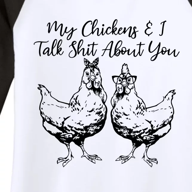 My Chickens And I Talk Shit About You Funny Chicken Women's Tri-Blend 3/4-Sleeve Raglan Shirt