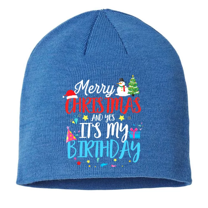 Merry Christmas And Yes ItS My Birthday Funny Bday Xmas Gift 8 1/2in Sustainable Knit Beanie