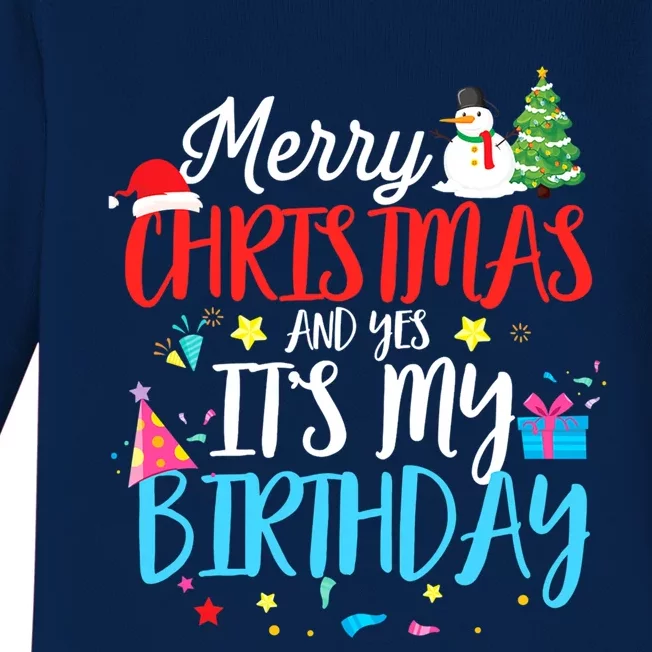 Merry Christmas And Yes ItS My Birthday Funny Bday Xmas Gift Baby Long Sleeve Bodysuit