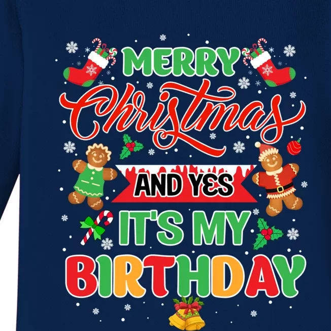 Merry Christmas And Yes ItS My Birthday Xmas Winter Season Meaningful Gift Baby Long Sleeve Bodysuit