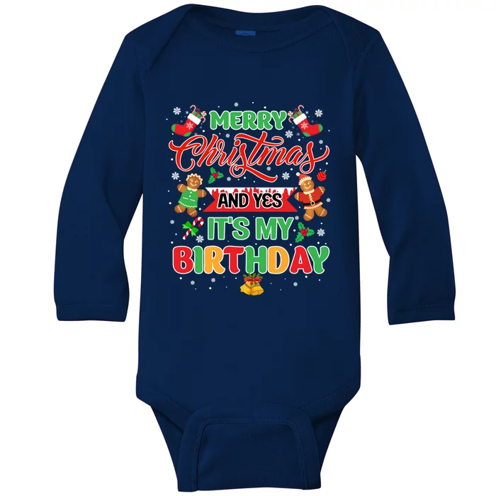 Merry Christmas And Yes ItS My Birthday Xmas Winter Season Meaningful Gift Baby Long Sleeve Bodysuit