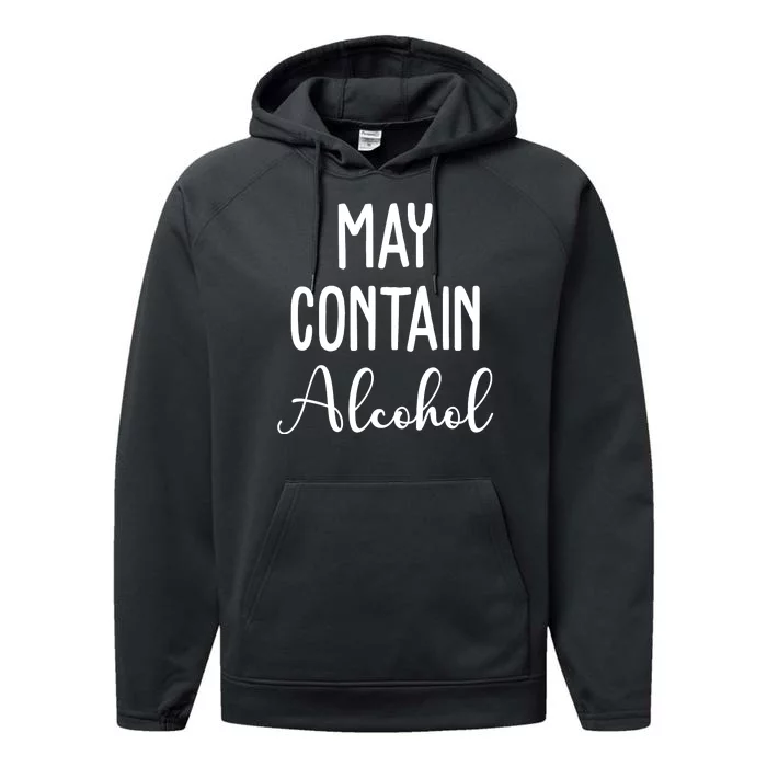 May Contain Alcohol Funny Party Performance Fleece Hoodie