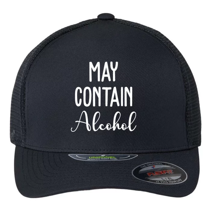 May Contain Alcohol Funny Party Flexfit Unipanel Trucker Cap