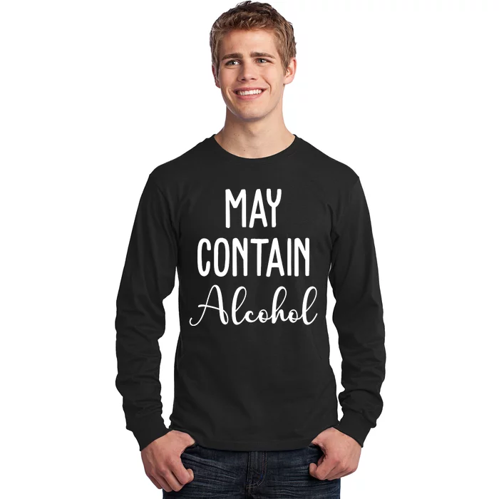 May Contain Alcohol Funny Party Long Sleeve Shirt