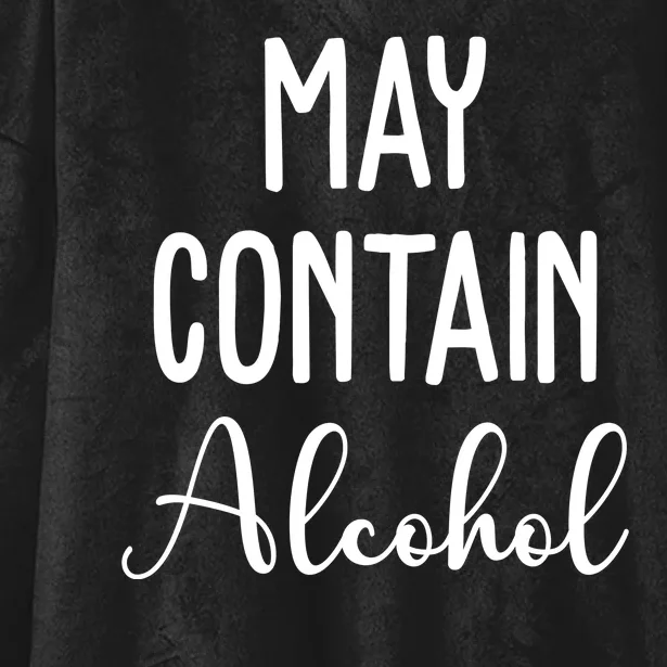 May Contain Alcohol Funny Party Hooded Wearable Blanket