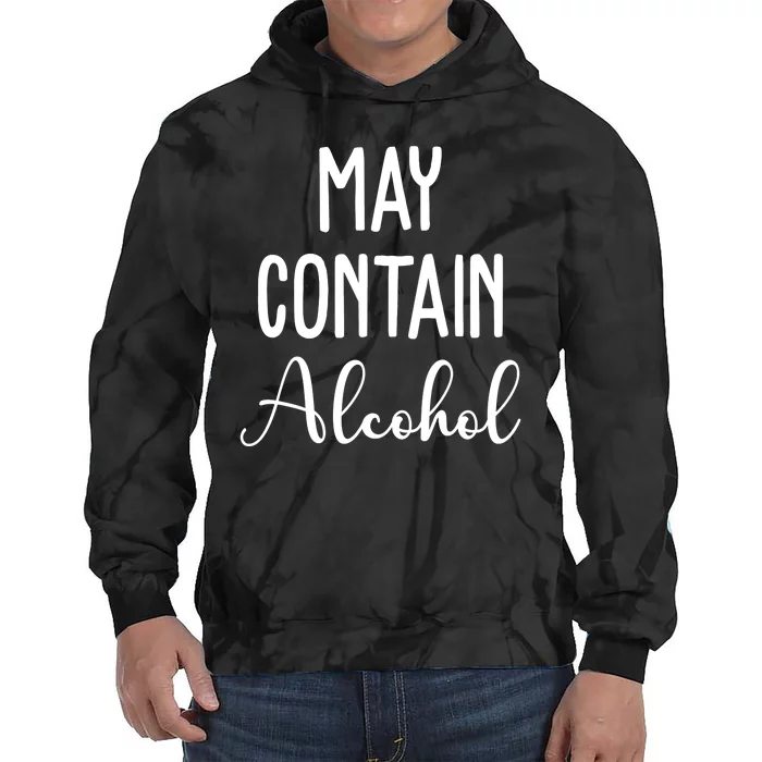 May Contain Alcohol Funny Party Tie Dye Hoodie