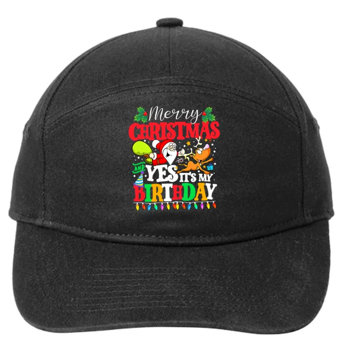 Merry Christmas And Yes It's My Birthday Xmas 7-Panel Snapback Hat