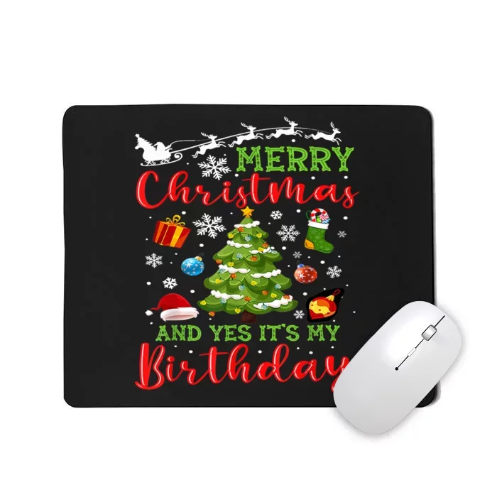 Merry Christmas And Yes It's My Birthday Xmas Tree Mousepad