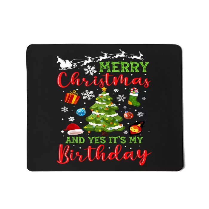 Merry Christmas And Yes It's My Birthday Xmas Tree Mousepad