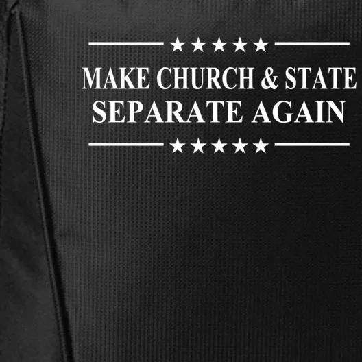 Make Church And State Separate Again Political Activist Gift City Backpack