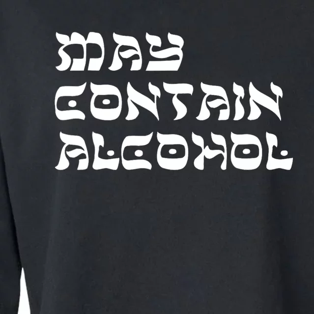 May Contain Alcohol Funny Warning Happy Purim Costume Party Cropped Pullover Crew