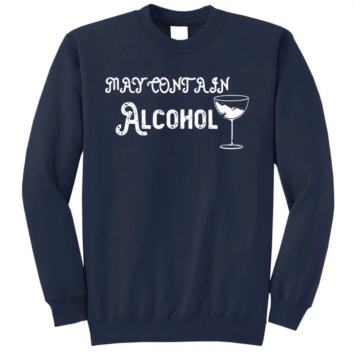 May Contain Alcohol Tall Sweatshirt