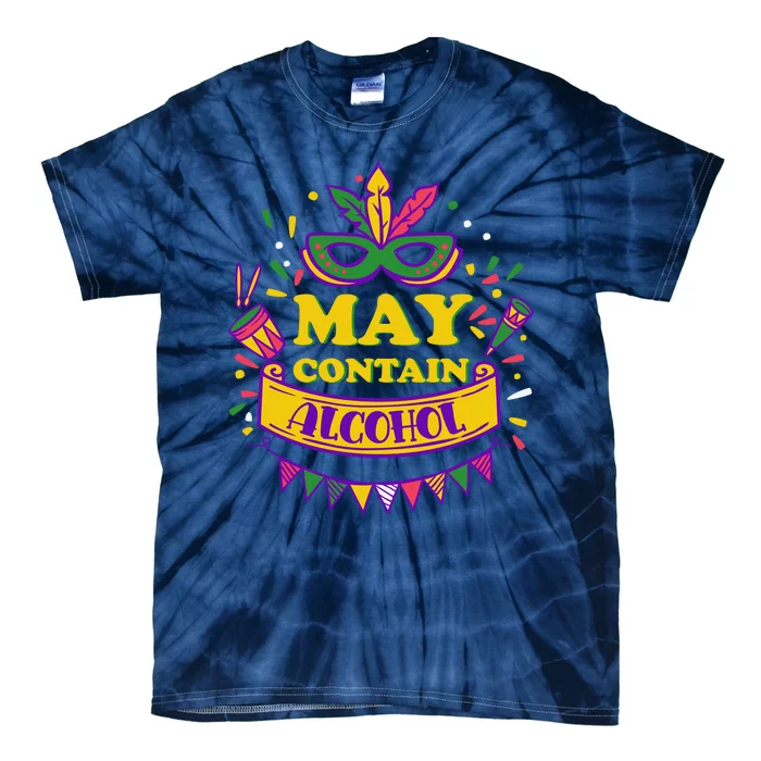 May Contain Alcohol Funny Mardi Gras Tie-Dye T-Shirt