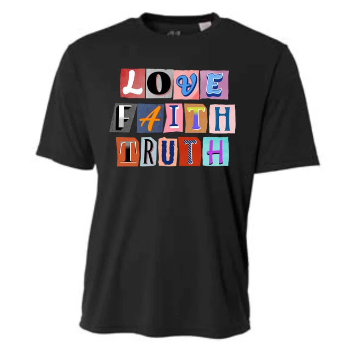 Magazine Cutout Alphabet Design: Love Faith Truth Gift Cooling Performance Crew T-Shirt