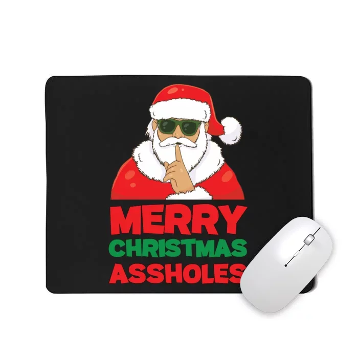 Merry Christmas Assholes Mousepad