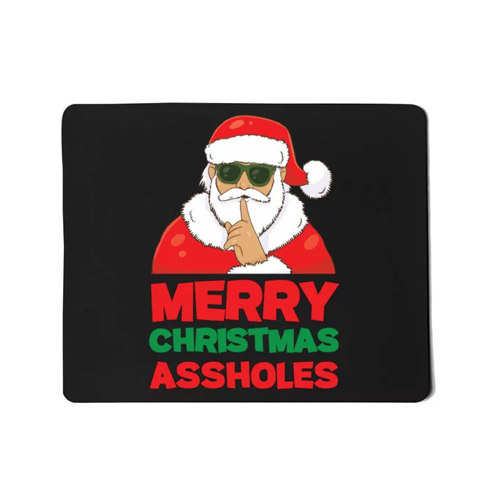 Merry Christmas Assholes Mousepad