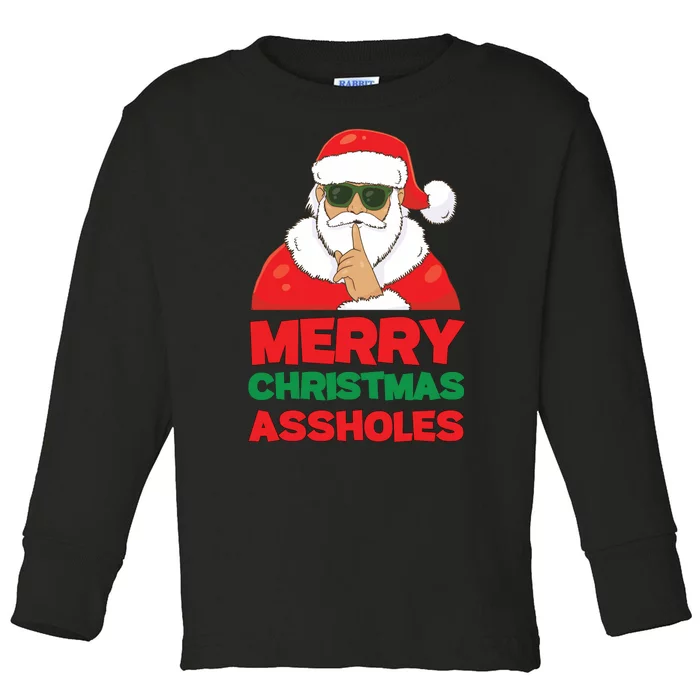 Merry Christmas Assholes Toddler Long Sleeve Shirt