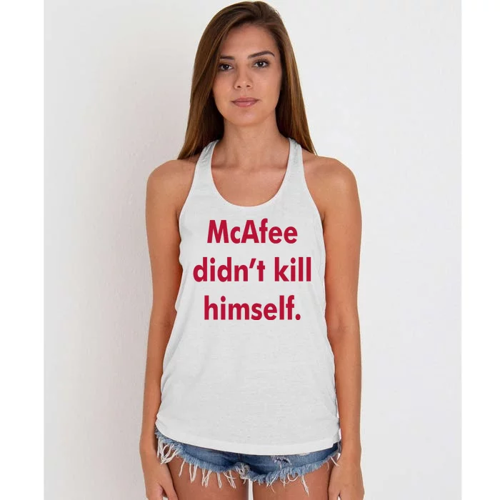 McAfee Didn't Kill Himself Women's Knotted Racerback Tank