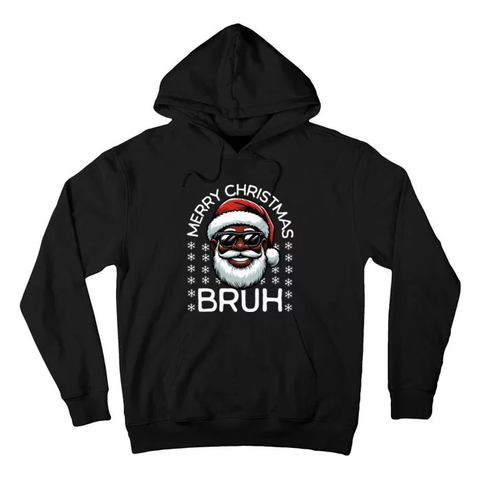 Merry Christmas Bruh Funny Santa Claus Tall Hoodie