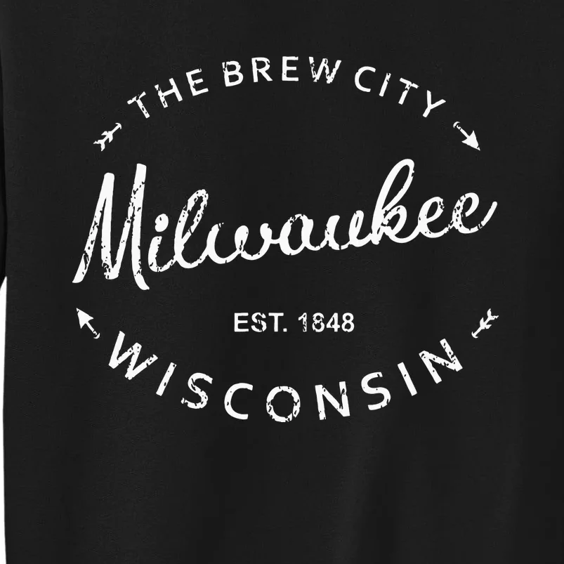 Milwaukee City Brew City 1848 Wisconsin Souvenir Tall Sweatshirt