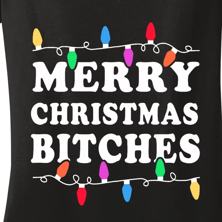 Merry Christmas Bitches Inappropriate Christmas Women's V-Neck T-Shirt