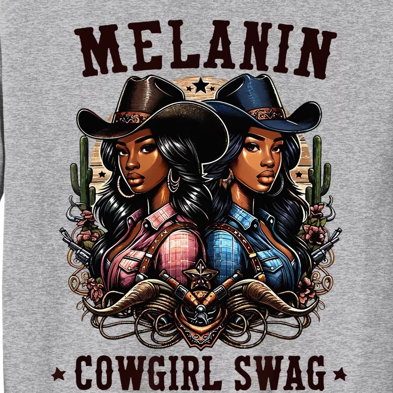 Melanin Cowgirls Black History African Melanin Cowgirl Swag Tall Sweatshirt