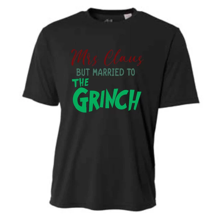 Mrs. Claus But Married To The Grinc Funny Christmas Gift Cooling Performance Crew T-Shirt