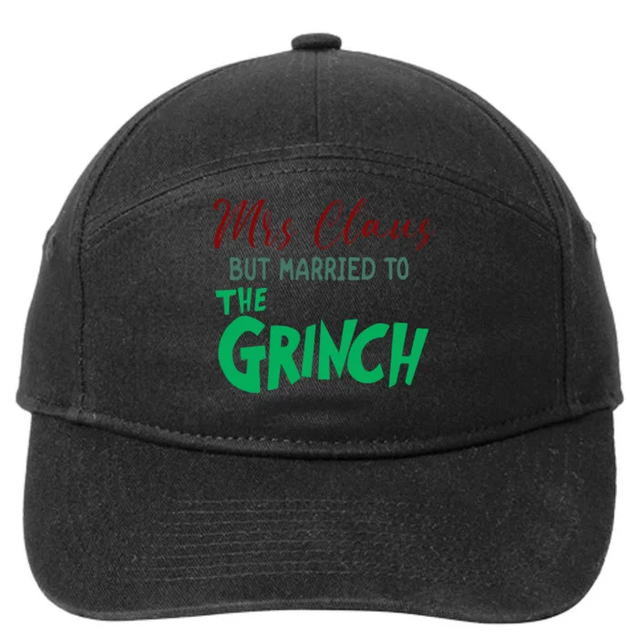 Mrs. Claus But Married To The Grinc Funny Christmas Gift 7-Panel Snapback Hat