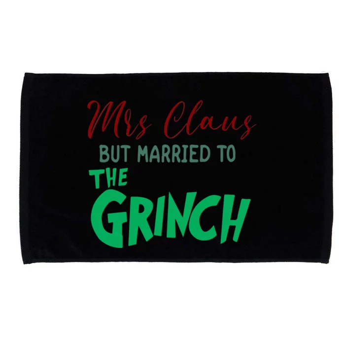 Mrs. Claus But Married To The Grinc Funny Christmas Gift Microfiber Hand Towel