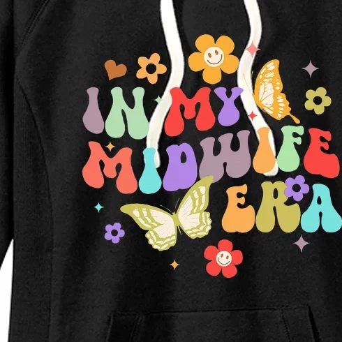 Midwife Childbirth Birth Worker Funny In My Midwife Era Women's Fleece Hoodie