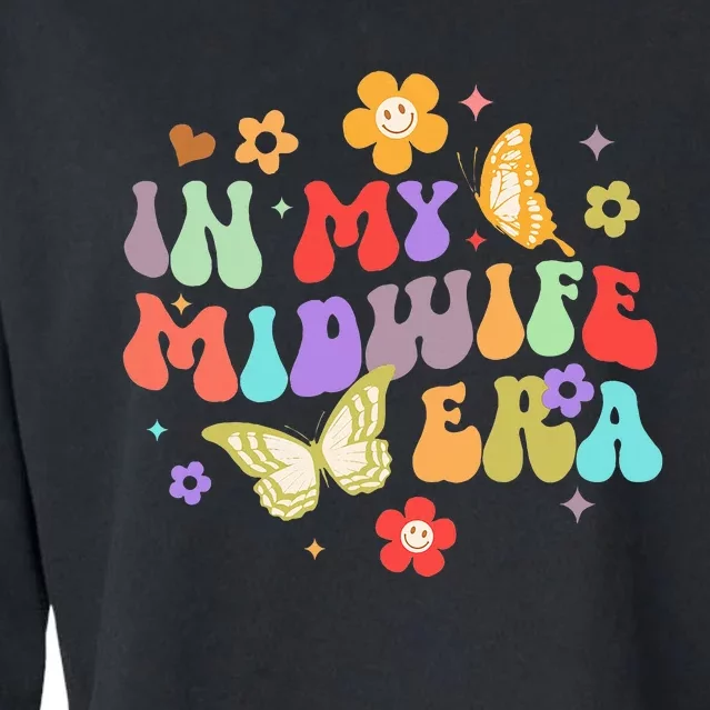 Midwife Childbirth Birth Worker Funny In My Midwife Era Cropped Pullover Crew