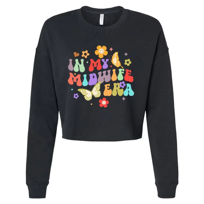 Midwife Childbirth Birth Worker Funny In My Midwife Era Cropped Pullover Crew