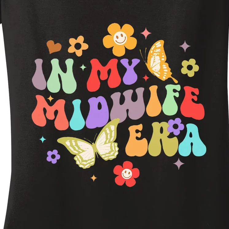 Midwife Childbirth Birth Worker Funny In My Midwife Era Women's V-Neck T-Shirt