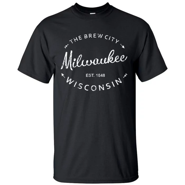 Milwaukee City Brew City 1848 Wisconsin Souvenir Tall T-Shirt