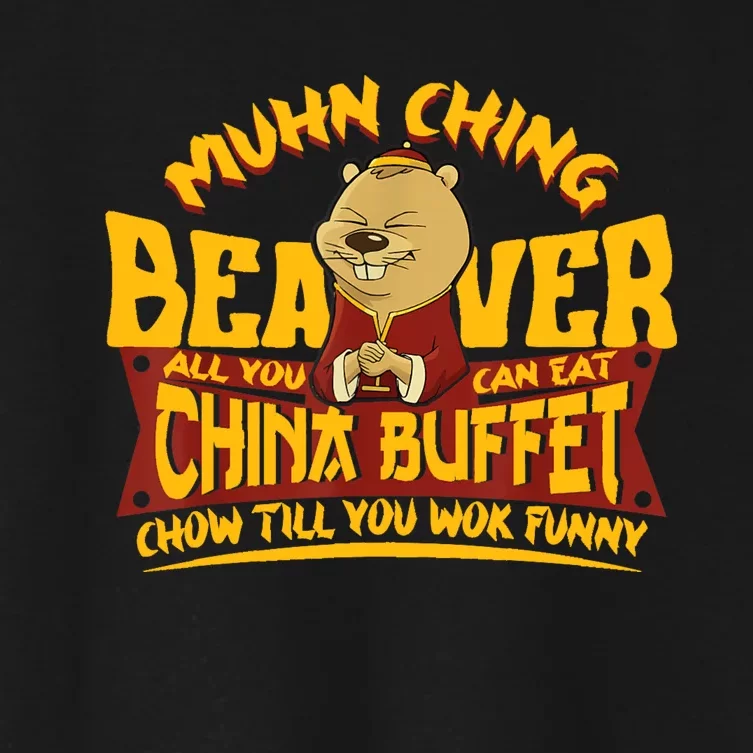 Muhn Ching Beaver All You Can Eat China Buffet Funny Women's Crop Top Tee