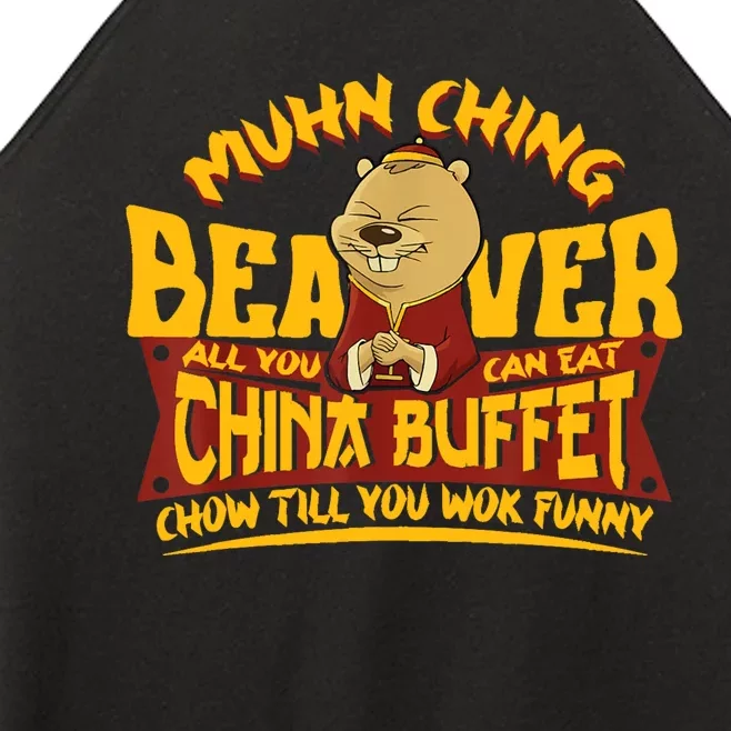 Muhn Ching Beaver All You Can Eat China Buffet Funny Women’s Perfect Tri Rocker Tank