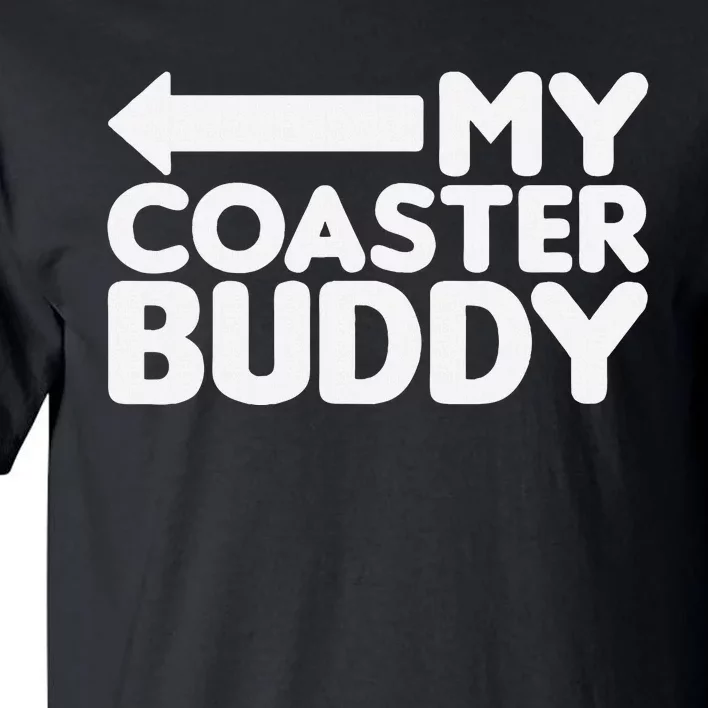 My Coaster Buddy Set 22 Pointing Left Roller Coaster Tall T-Shirt